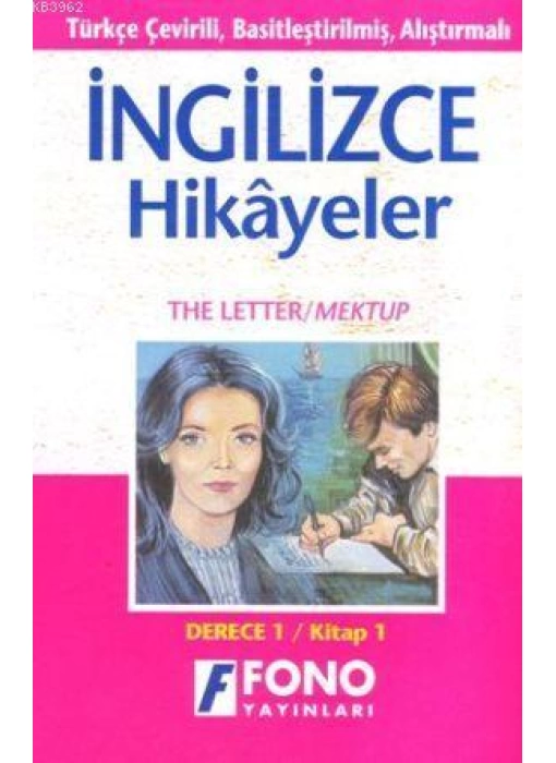 Türkçe Çevirili, Basitleştirilmiş, Alıştırmalı İngilizce Hikayeler| Mektup / The Letter; Derece 1 / Kitap 1